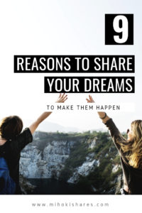 9 reasons to share your dreams online to make them happen - Mihoki Shares - Growth Art Travel